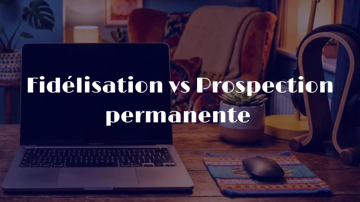 trouver de nouveaux clients fidélisation entrepreneur