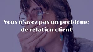 clients difficiles freelance pourquoi