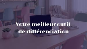 valeurs d’entrepreneure les assumer pour trouver des clients idéaux