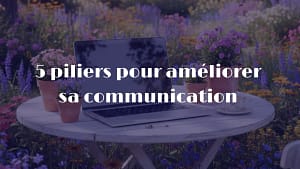 améliorer ma communication professionnelle et aligner mon image de marque entrepreneur
