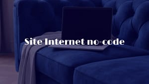 créer un site professionnel sans coder entrepreneur